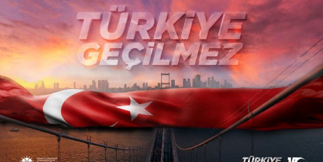 15 TEMMUZ ŞEHİTLERİ UNUTULMAYACAK