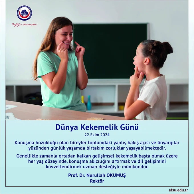 Afyonkarahisar Sağlık Bilimleri Üniversitesi Rektörü Prof. Dr. Nurullah Okumuş, 22 Ekim Dünya Kekemelik Günü Vesilesiyle Bir Mesaj Yayımladı