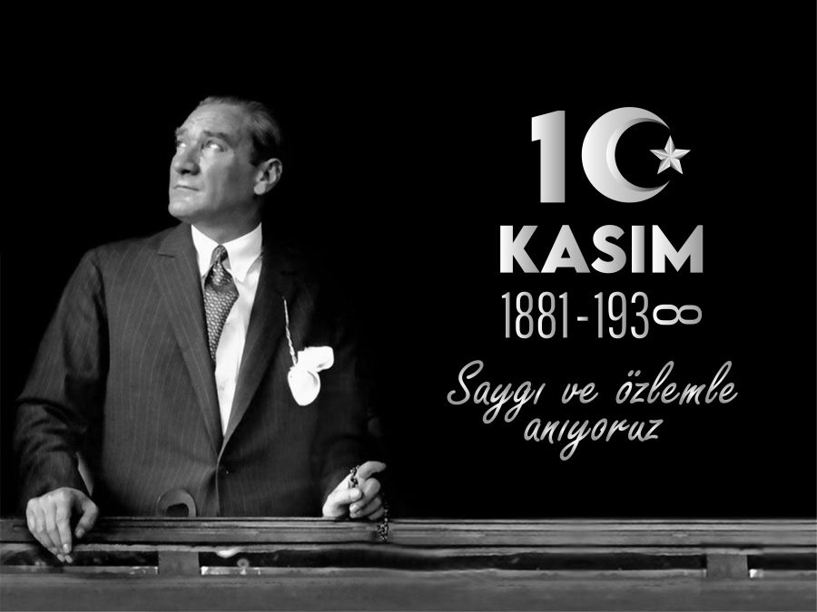 Gazi Mustafa Kemal Atatürk'ü Rahmetle Anıyoruz